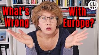 What the HELL is wrong with Europe?