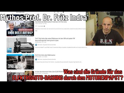 Mythos Prof. Fritz Indra: Was sind die Gründe für das ELEKTROAUTO-BASHING durch den MOTORENPAPST?