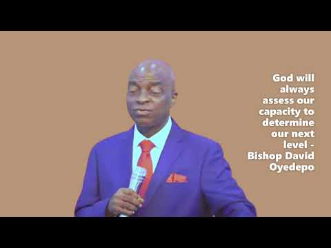 How to Build Capacity for the Next Level |  A Message For Every Believer | Bishop David Oyedepo