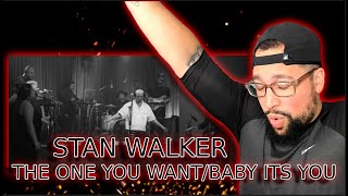 FIRST TIME LISTENING | STAN WALKER- THE ONE YOU WANT /BABY ITS YOU | THIS IS THE ONE