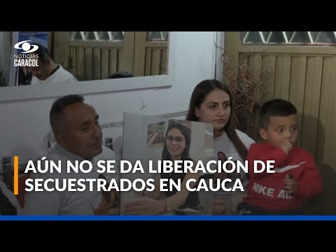 Familias de contratistas secuestrados en Cauca no pierden la esperanza de volver a verlos