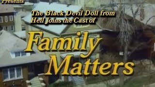 The Black Devil Doll from Hell Joins the Cast of Family Matters