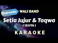 Karaoke WALI Setia Jujur Taqwa SEJUTA Karaoke Version