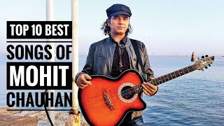 Top 10 Best Songs of Mohit Chauhan