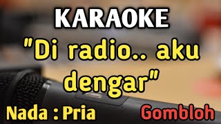 Download lagu KU GADAIKAN CINTAKU (Di radio) - KARAOKE || NADA PRIA COWOK || Pop Nostalgia || Gombloh mp3 Download lagu KU GADAIKAN CINTAKU (Di radio) - KARAOKE || NADA PRIA COWOK || Pop Nostalgia || Gombloh mp3