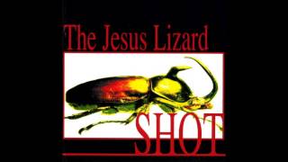 The Jesus Lizard - Shot (1996) [Full Album]