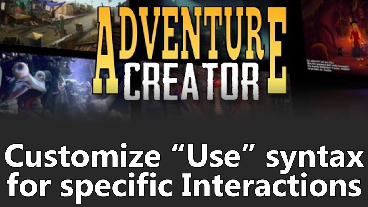 Adventure Creator Tutorial: Customize 