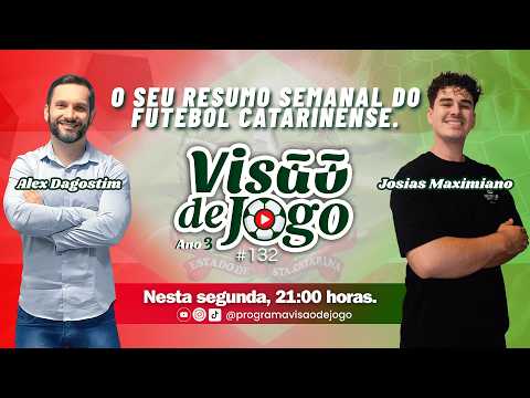 #132 Programa Visão de Jogo - Com Alex Dagostim e Josias Maximiano