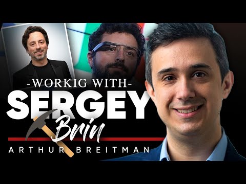 Working with Sergey Brin - Arthur Breitman