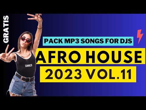 PACK Free AFRO HOUSE LATINO 2023 Vol. 11 MP3 [CARPETA AFRO CHARRASCA PROMOS PARA DJS]