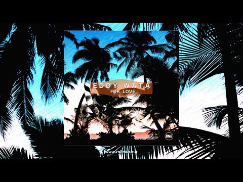 EDDY WATA - For Love