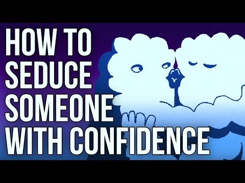 如何自信地勾引別人 (How To Seduce Someone With Confidence)