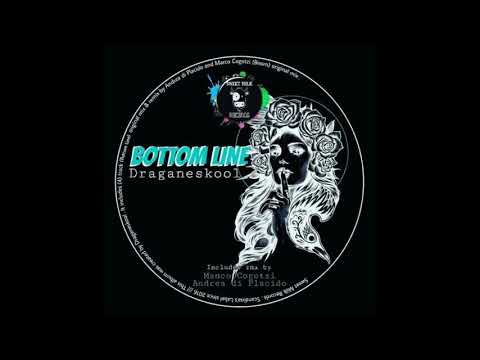 Draganeskool - Bottom Line (Original Mix)