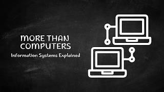 Information Systems Explained | How Businesses Use Data and Technology