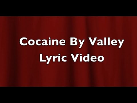 Cocaine By Valley - Fan Made Lyric Video