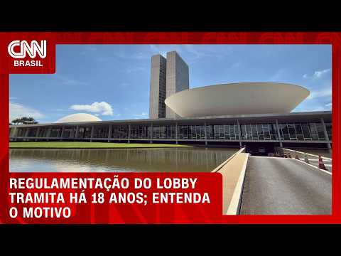 O que é o PL do Lobby e por que ele está parado há 18 anos? Veja análise | HORA H