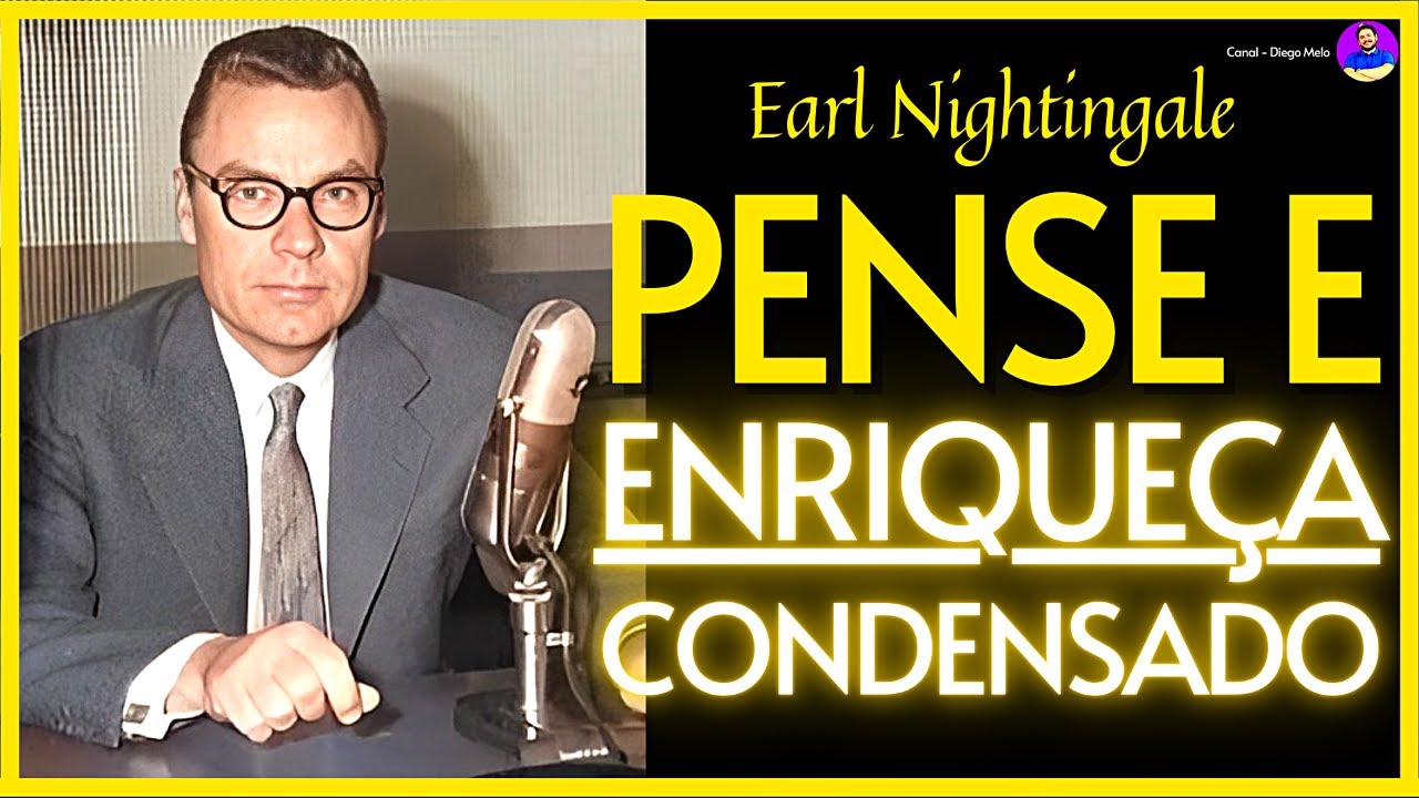 O livro “PENSE E ENRIQUEÇA”, de Napoleon Hill, resumido por Earl Nightingale (áudio)