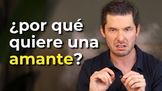 ¿Por qué un hombre quiere una amante?