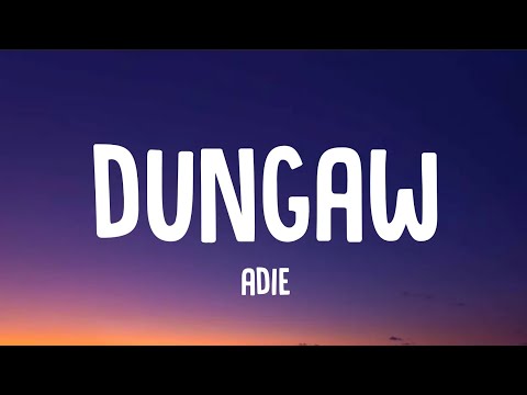 Adie - Dungaw (Lyrics)