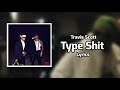 Future, Metro Boomin - Type Shit (Lyrics) ft. Travis Scott, Playboi Carti