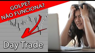  DAY TRADE  GOLPE ??  NO FUNCIONA??