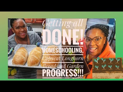 Mom of 9 Getting all Done! homeschooling, Copycat Longhorn Bread and Garden progress!!!