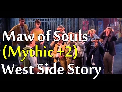 Legion Mythic +2 Maw of Souls - West Side Story