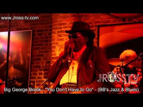 James Ross @ Big George Brock - "You Don't Have To Go" - www.Jross-tv.com (St. Louis)