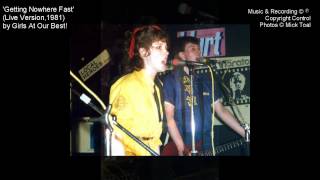 Getting Nowhere Fast by Girls At Our Best! - Live Version 1981