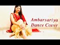 AMBARSARIYA | DANCE COVER | SIT DOWN CHOREOGRAPHY | FREESTYLE |