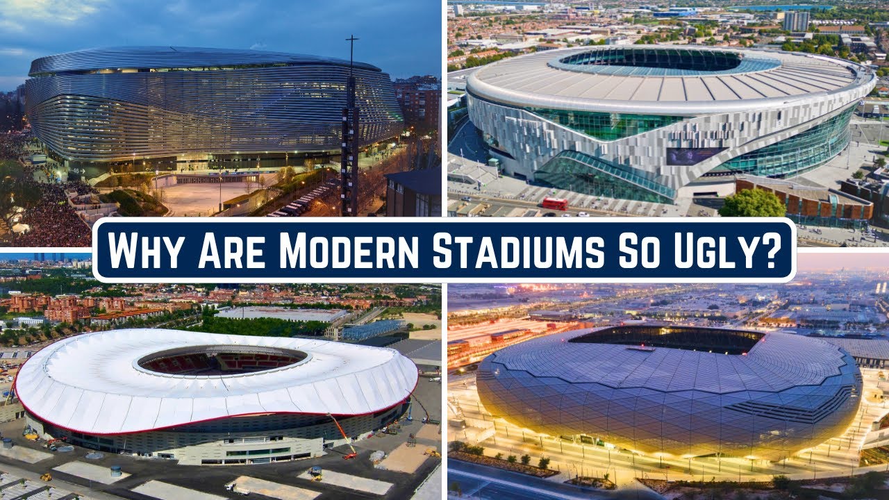 Why Are Modern Football Stadiums So Ugly?