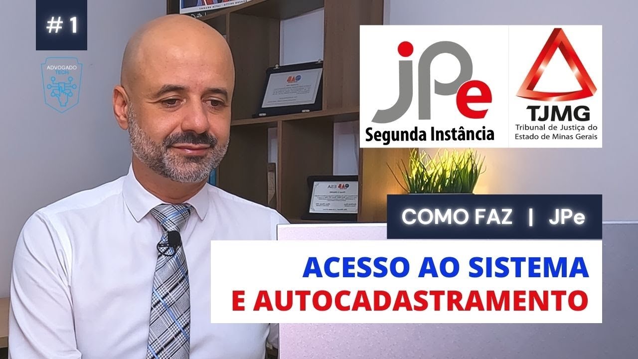 COMO FAZ - JPe - Acesso e Autocadastramento de Advogado no JPe do TJMG