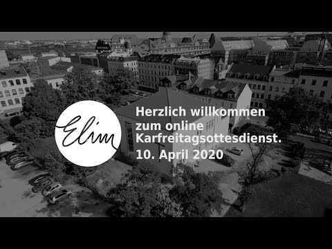 Elim Online Gottesdienst zum Karfreitag I 10.4.2020