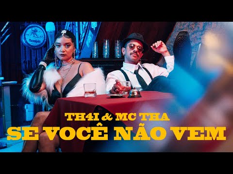 TH4I e MC THA - Se Você Não Vem