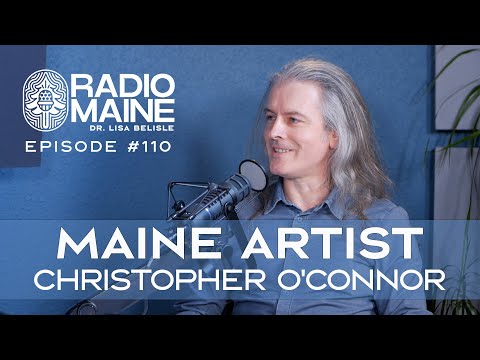 Radio Maine: From Ireland to Maine: Artist Christopher O'Connor