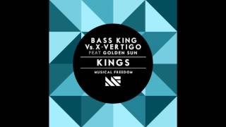 Kings - Bass King, X-Vertigo, Golden Sun (Full High Quality)