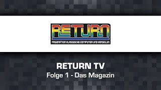 RETURN TV Folge 1   Das Magazin