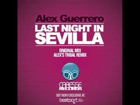Alex Guerrero - Last Night In Sevilla (Radio Mix)