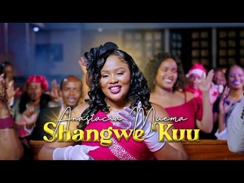 Anastacia Muema - Shangwe Kuu (Official Music Video) Wimbo wa Noeli/Christmas