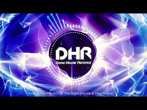 Rhythm Of The Night (Hustle & Flow Remix) - DHR
