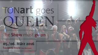 TONart goes QUEEN - A Tribute to Queen with Choir + Band 2016