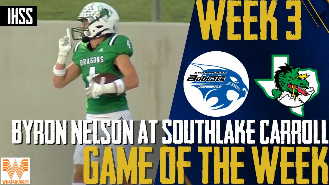 Epic Showdown: Byron Nelson vs. Southlake Carroll Highlights | Game of the Week Recap