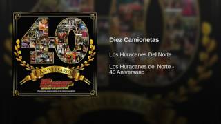 Los Huracanes Del Norte - Diez Camionetas