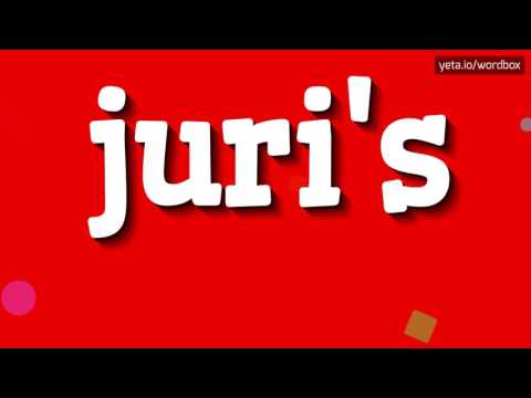 JURI'S - HOW TO PRONOUNCE IT!?