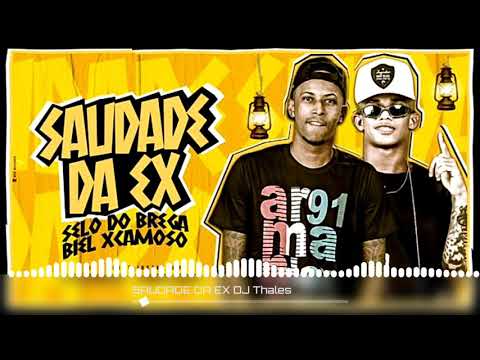 •SELO DO BREGA E BIEL XCAMOSO - SAUDADES DA EX•