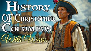 OCEAN History Of Christopher Columbus | Historical Sleep Stories | Storytelling and Ocean Sounds