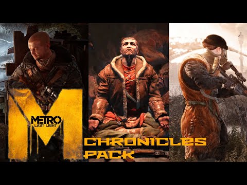 Tribute to "Metro: Last Light - Chronicles Pack"