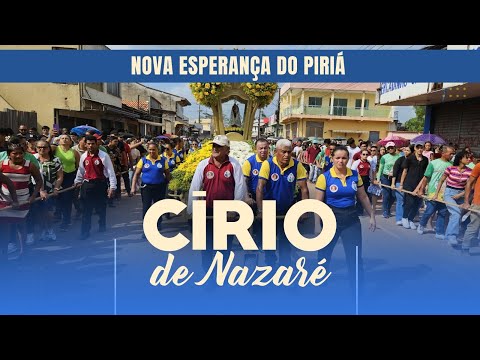 CÍRIO DE NOSSA SENHORA DE NAZARÉ I Nova Esperança do Piriá