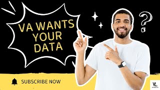 Why Does the VA Want Your Data in 2025?