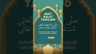 Niat Salat Tahajud dalam Tulisan Arap Latin Berserta dengan Artinya